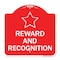 Signmission Designer Series Sign-Reward and Recognition, Red & White Aluminum Sign, 18" x 18", RW-1818-22976 A-DES-RW-1818-22976 - alternate 1